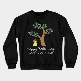 Happy Bodhi Day 2017 Buddhist TShirt Crewneck Sweatshirt